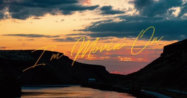 I'm Movin' On | Lyric Video