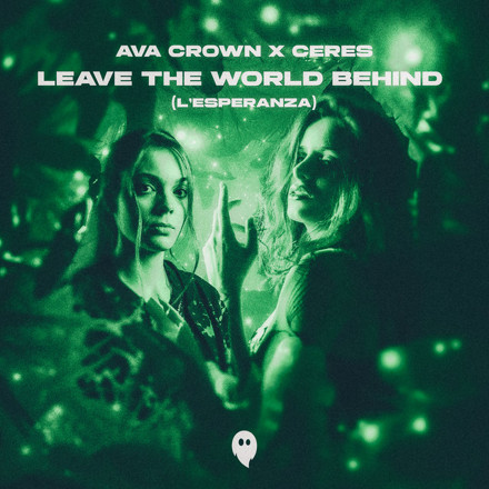 AVA CROWN, CERES<br>
Leave The World Behind (L'Esperanza) Cover