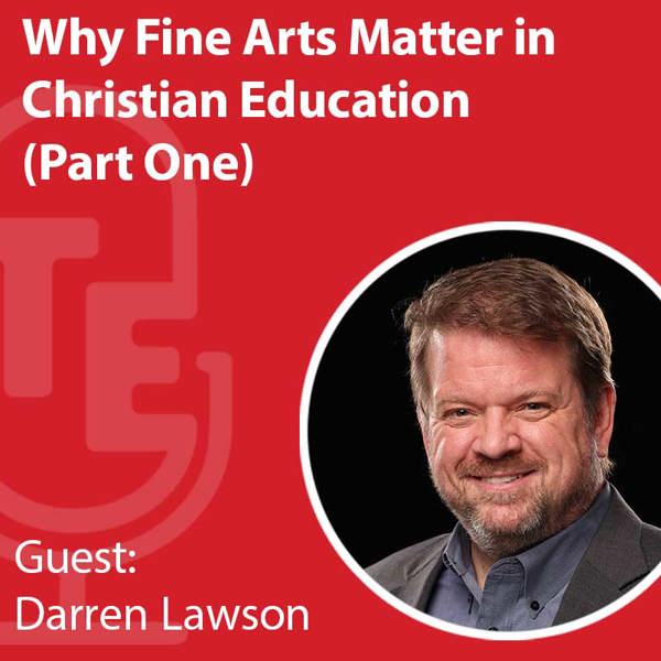 why-fine-arts-matter-in-christian-education-part-one