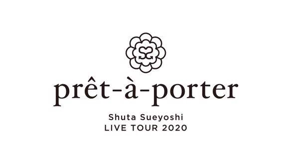 Shuta Sueyoshi LIVE TOUR 2020 - prêt-à-porter -
