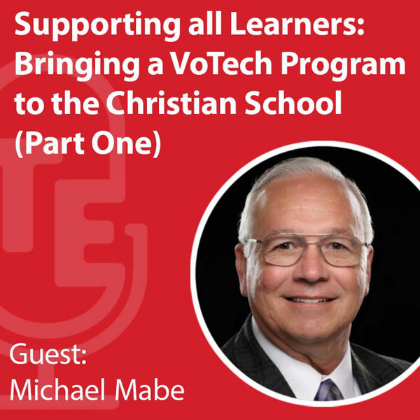Supporting all Learners: Bringing a VoTech Program to the Christian ...