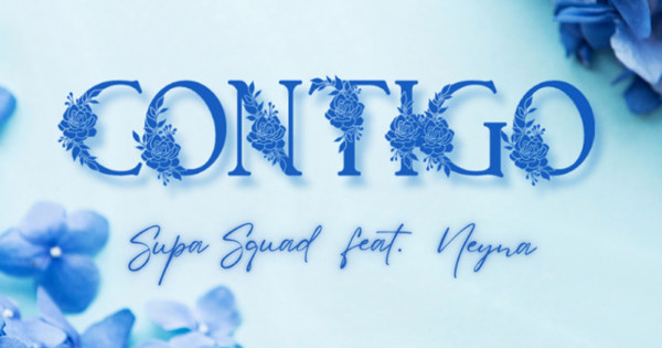 Stream "Contigo" - Supa Squad x Neyna