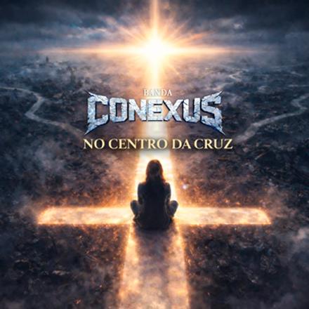 Capa da música No Centro da Cruz - Banda Conexus