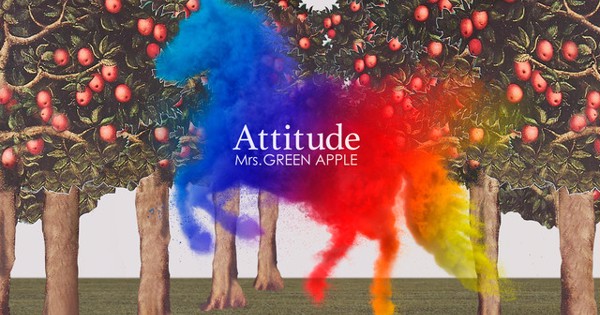 Mrs. GREEN APPLE - Attitude