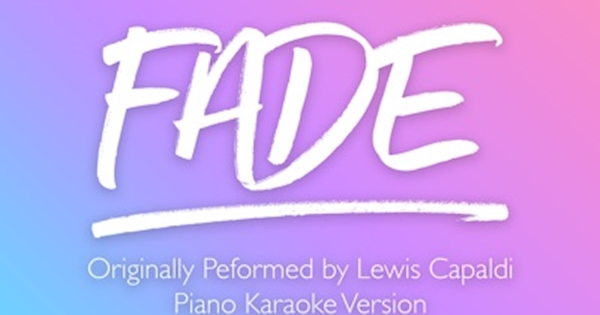 Sing2Piano - Fade (Originally Performed by Lewis Capaldi) [Piano ...