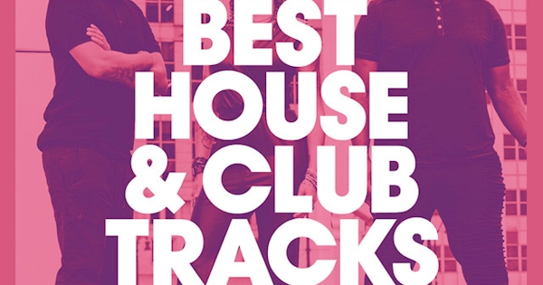 Best House Club Tracks