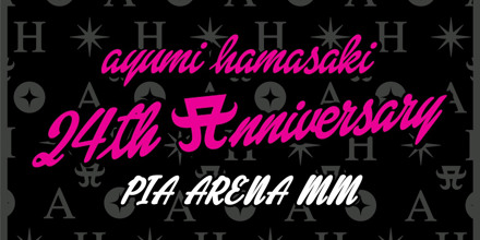 ayumi hamasaki ASIA TOUR ～24th Anniversary special @PIA ARENA MM～