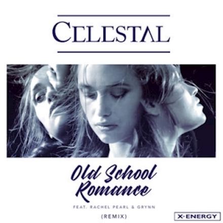 Celestal - Old School Romance (feat. Rachel Pearl & Grynn) [Remix] - Single