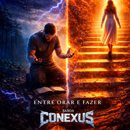 Capa da música Entre Orar e Fazer - Banda Conexus