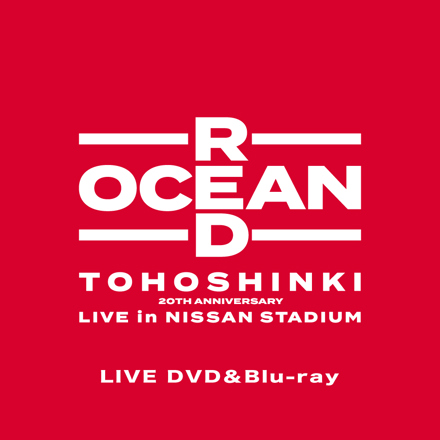 東方神起 20th Anniversary LIVE IN NISSAN STADIUM ～RED OCEAN～