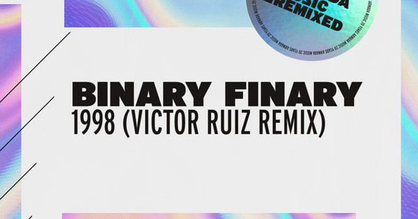Binary Finary, Victor Ruiz - 1998 (Victor Ruiz Remix)
