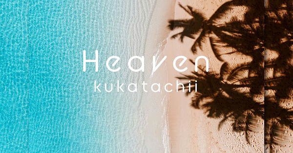 kukatachii Heaven