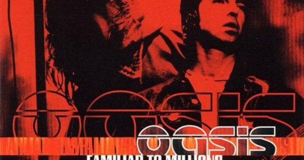 洋楽 Oasis Familiar To Millions 2LP Familiar To Millions - Album by Oasis | Spotify