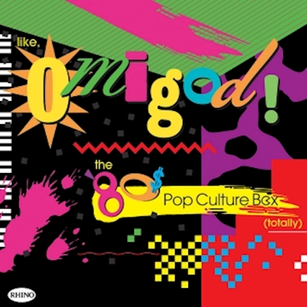 Like, Omigod! 80s Pop Culture