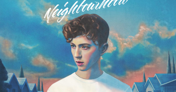 Troye Sivan - Blue Neighbourhood