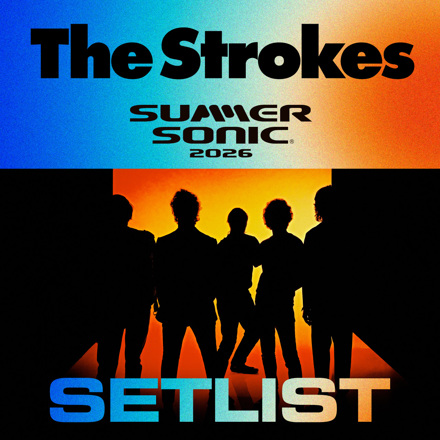 The Strokes - SUMMER SONIC 2026 SETLIST