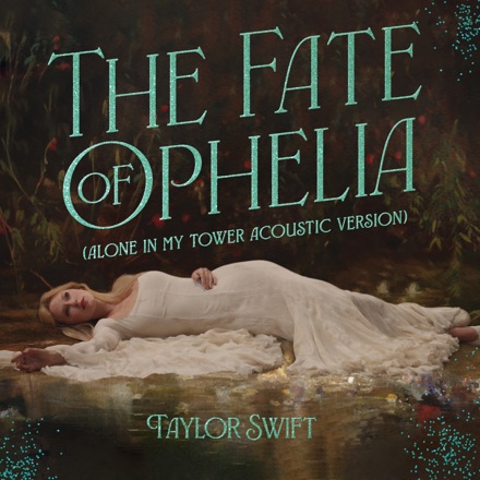 Taylor Swift - The Fate of Ophelia (Alone In My Tower Acoustic