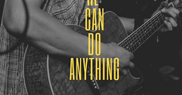 He can do anything