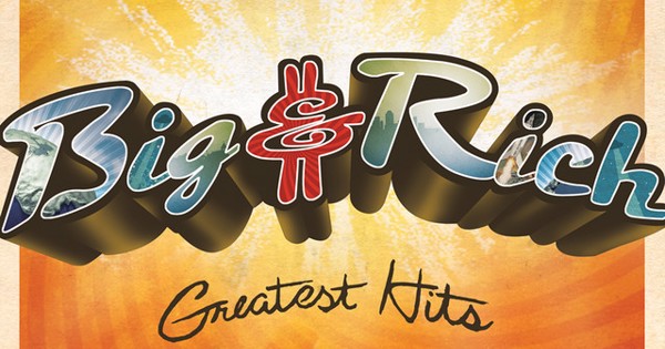 Big & Rich - Greatest Hits