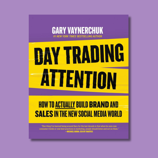 Day Trading Attention: How to Actually Build Brand and Sales in the New Social Media World main image 1
