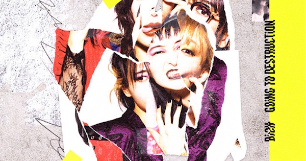 BiSH GOiNG TO DESTRUCTiON