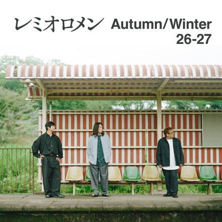 レミオロメン - Autumn/Winter 26-27